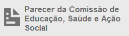 Parecer da Comissão de Educação, Saúde e Ação Social