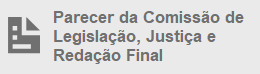 Parecer da Comissão de Legislação, Justiça e Redação Final