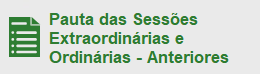Pauta das Sessões Extraordinárias e Ordinárias Anteriores