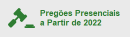 Pregões Presenciais a Partir de 2022