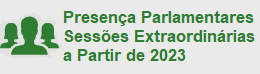 Presença dos Parlamentares Sessões Extraordinárias a Partir de 2023