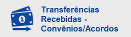 Transferências Recebidas - Convênios-Acordos